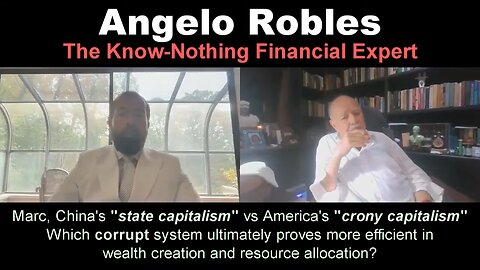 Angelo Robles, a know-nothing financial guru lecture China, the Capitalist OG!