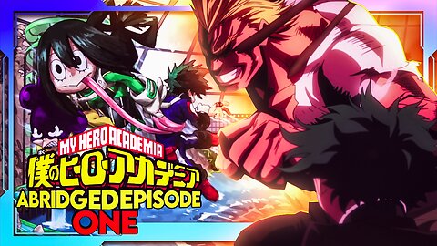 My Hero Academia Abridged Episode 1