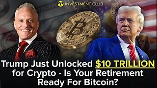 Trump Just Unlocked $10 TRILLION for Crypto - Is Your Retirement Ready For Bitcoin?