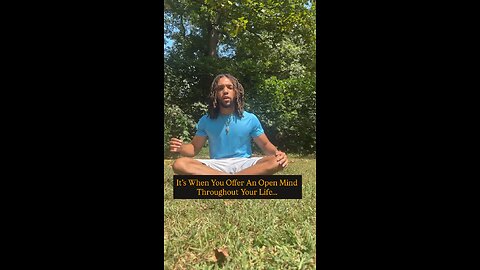 It’s When You Offer An Open Mind Throughout Your Life… | Inspiration Is Key #love #truth #fyp