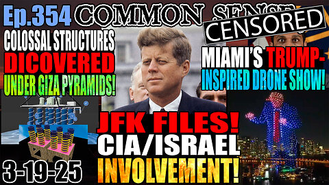 Ep.354 MASSIVE GIZA PYRAMID REVELATIONS! JFK Files: CIA/Israel Involvement?! Fake Miami Trump Drones