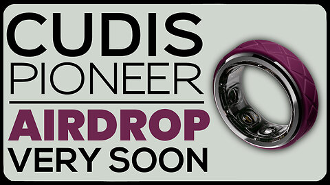 Cudis New Pioneer Ring! Airdrop + TGE Happening Very Soon!