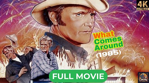 What Comes Around (1985) | Jerry Reed | Action, Comedy | Full 4K Movie