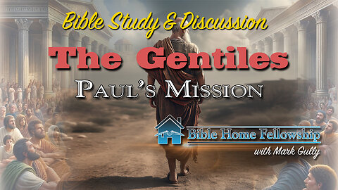 The Gentiles and Paul's Mission