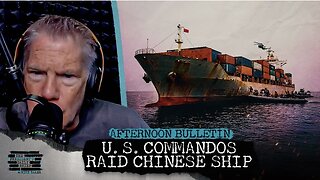 SEIZED: US Commandos Raid Chinese Ship Carrying Cargo to Iran