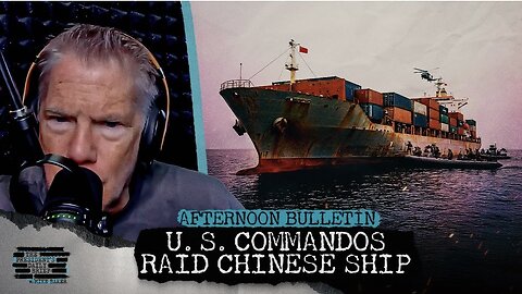 SEIZED: US Commandos Raid Chinese Ship Carrying Cargo to Iran