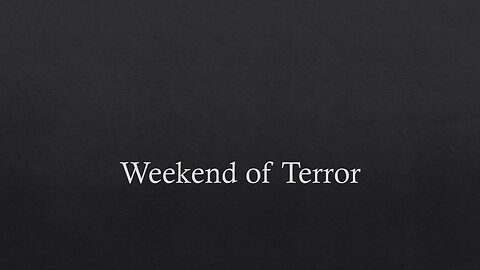 Weekend of Terror