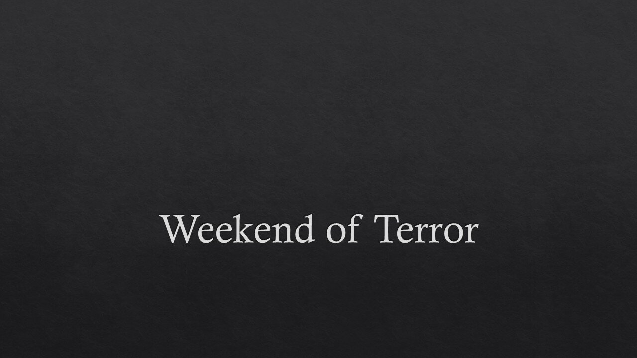 Weekend of Terror