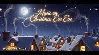 MUSIC WITH ICE: CHRISTMAS MUSIC ON CHRISTMAS EVE EVE