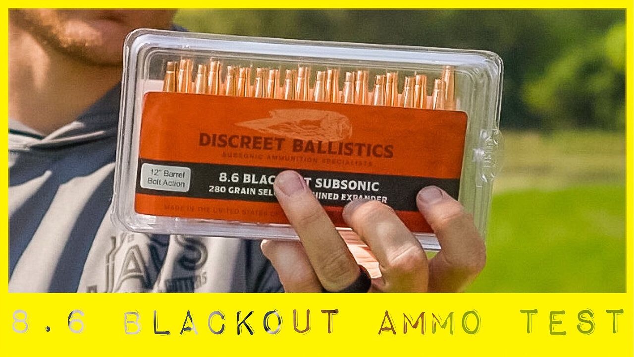 8.6 Blackout Ammo Test: 280 GR Discreet Ballistics and 210 GR TTSX
