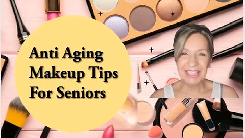 Aging Makeup tips for seniors