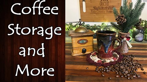 Coffee Storage and More