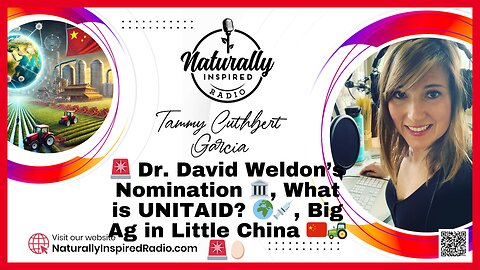 🚨 Dr. David Weldon’s Nomination 🏛️ | What is UNITAID? 🌍💉 | Big Ag in Little China 🇨🇳🚜 🚨