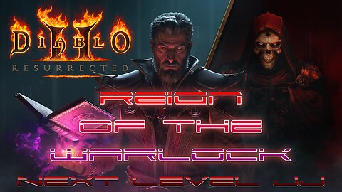 🔴 Live - Diablo 2 Reign of the Warlock!!!!