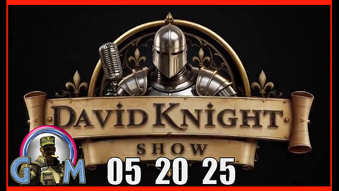 DAVID KNIGHT (Full Show) 05_20_25 Tuesday