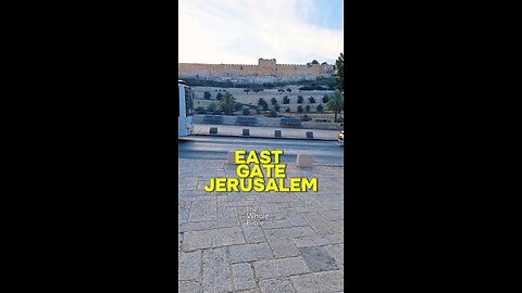 The Gate Jesus Returns Through in Jerusalem