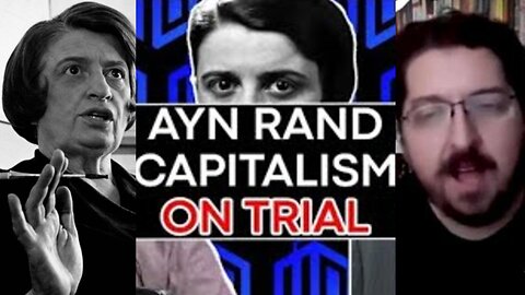 Ben Burgis EXPOSES Ayn Rand's Libertarian CULT of GREED