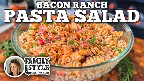 Bacon Ranch Pasta Salad on the Blackstone Griddle