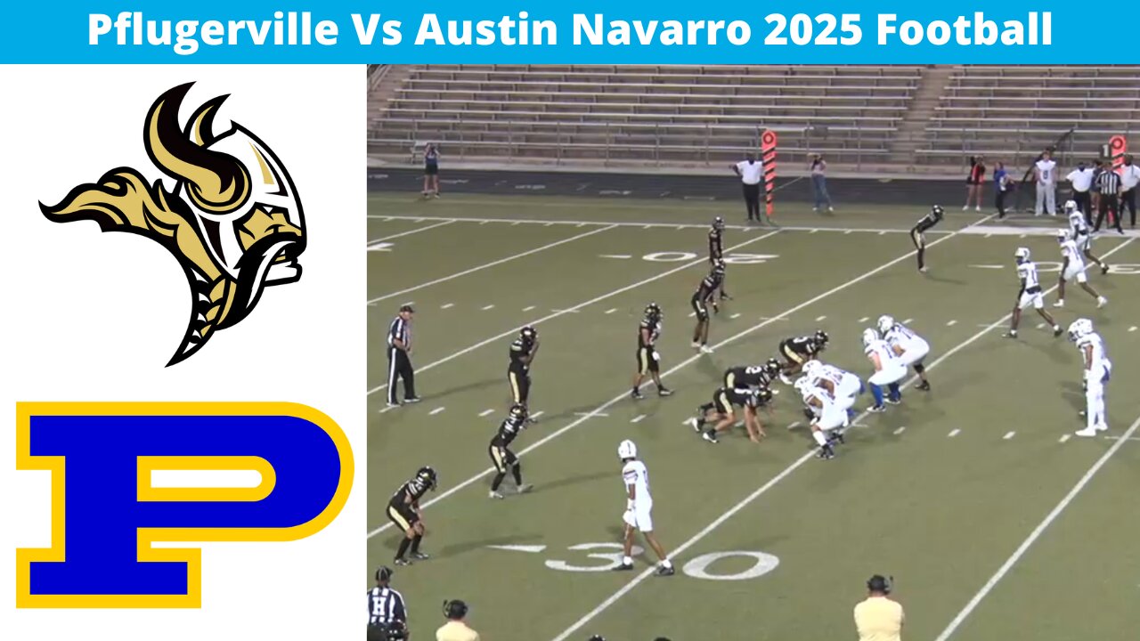 Pflugerville Vs Austin Navarro 2025 Football