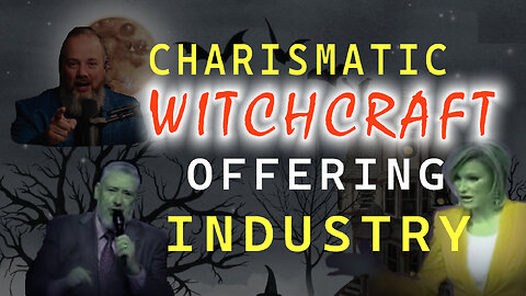 CHARISMATIC WITCHRAFT OFFERING INDUSTRY