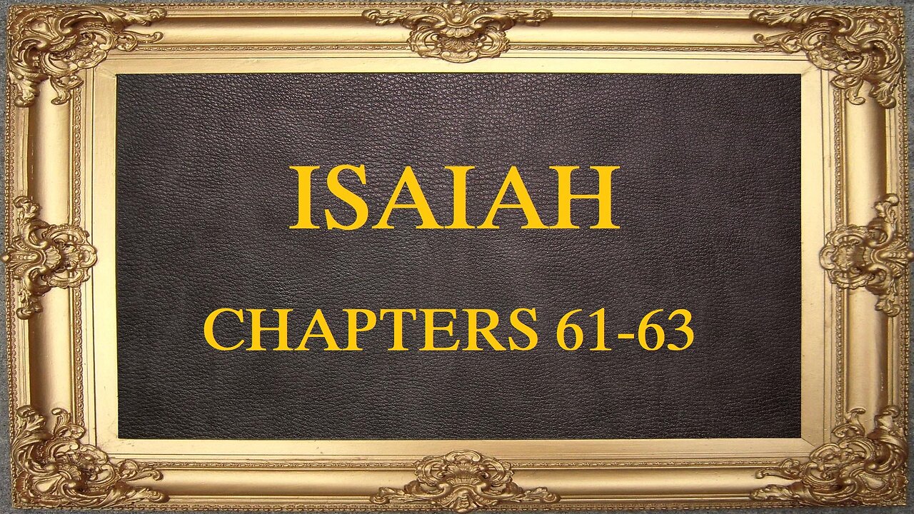 Isaiah - Chapters 61-63