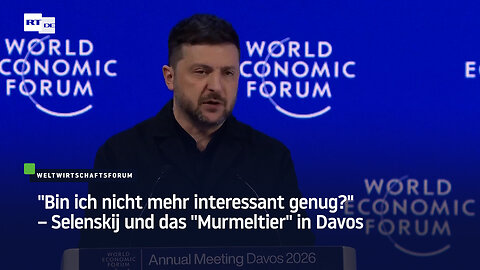 "Bin ich nicht mehr interessant genug?" – Selenskij und das "Murmeltier" in Davos