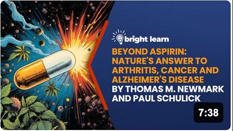BrightLearn - Beyond Aspirin: Nature's Answer to Arthritis, Cancer and Alzheimer's Disease