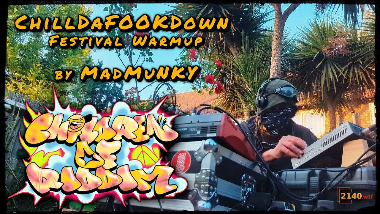 ChillDaFookDown festival Warmup CHILDREN OF RIDDIM by MadMunky