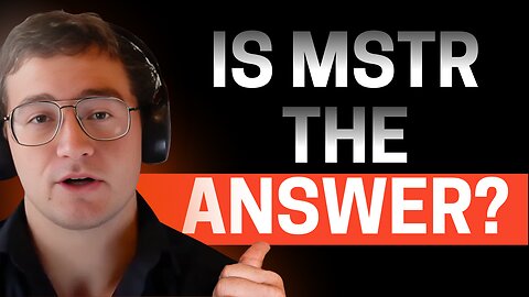 The Truth About Bitcoin Nobody Will Tell You: Is MSTR the Answer?