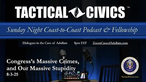 Congress’s Massive Crimes, and Our Massive Stupidity 20250803