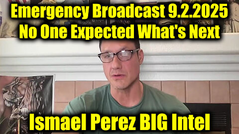 Ism. Emergency Broadcast 9.2.25 - No One Expected What's Next and it's Big