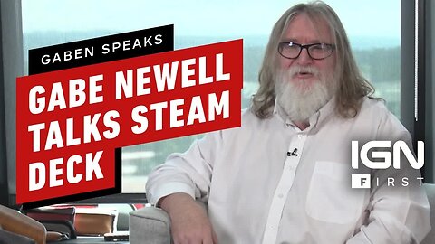 Gabe Newell Talks Steam Deck's Origin, Goals, and Future