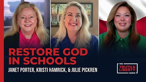 Restore God in Schools with Kristi Hamrick and Julie Pickren on The Truth & Liberty Show