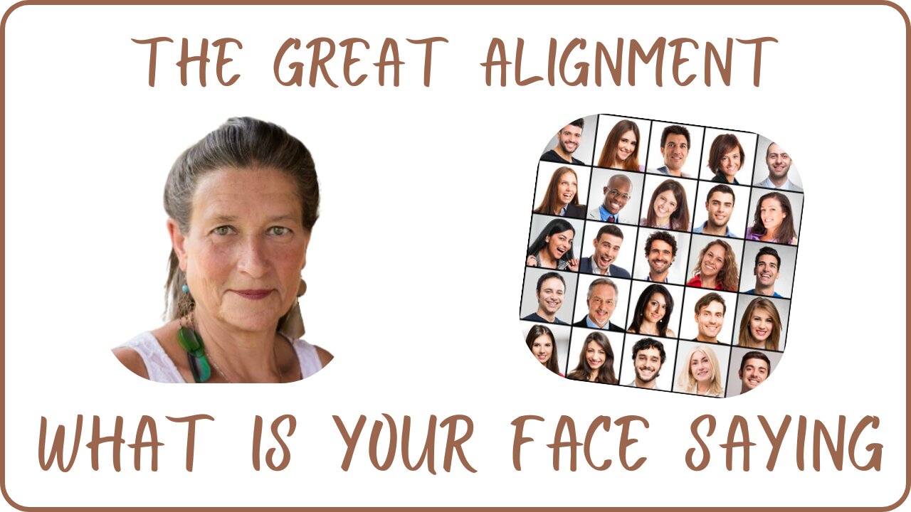 The Great Alignment: Episode #75 WHAT IS YOUR FACE SAYING