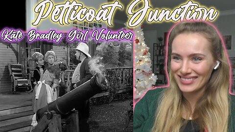 Petticoat Junction S02E18-Kate Bradley, Girl Volunteer!! Russian Girl First Time Watching!!