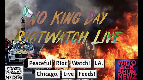 "No King Day" Riotwatch LIVE!