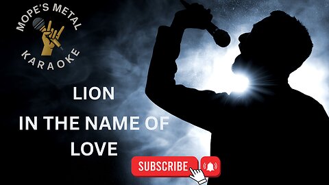 Lion - In The Name Of Love Karaoke