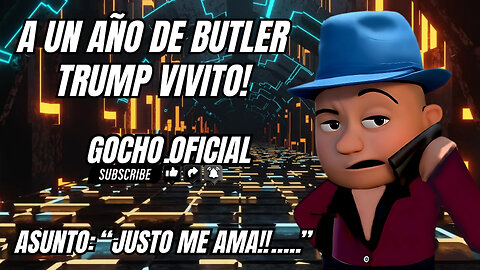 13JUL2025 | A UN AÑO DE BUTLER TRUMP VIVITO! | [GOCHO.OFICIAL]