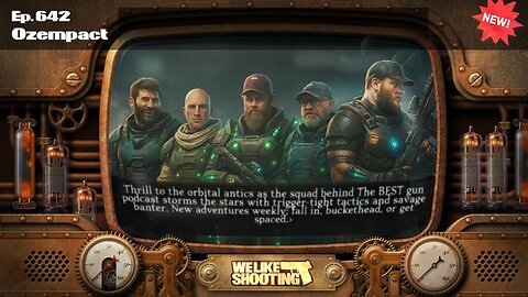 Ozempact - We Like Shooting 642 (Gun Podcast)