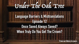 UTOT Language Barriers & Mistranslations Episode 12