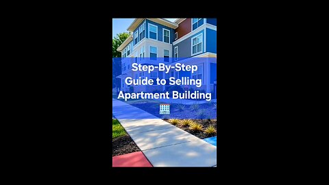 Step By Step Guide to Sell Apartment Buildings 🏢