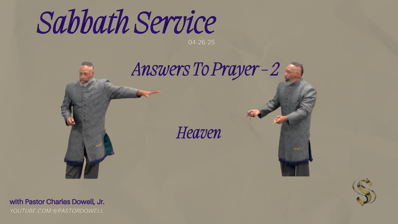 Sabbath Service 2025-04-26 | Answers To Prayer - 2 'Heaven' |