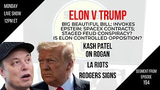 EP194: Trump v Elon, Kash Patel on Rogan, LA Riots, GameStop Earnings, Rodgers Signs