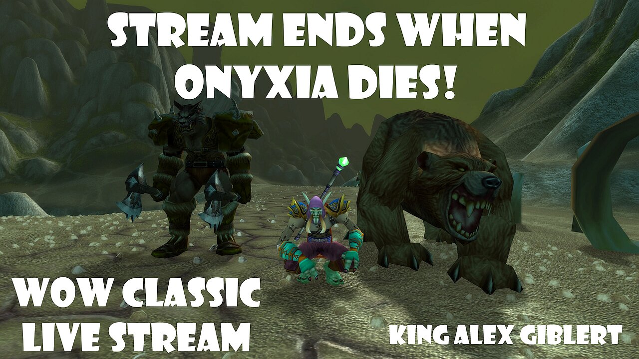 Stream Ends When Onyxia DIES | WOW Classic LIVE Stream