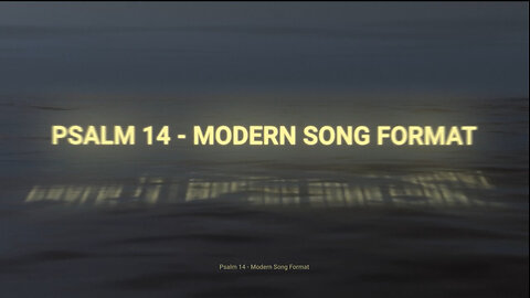 🎵 Psalm 14 - Modern Song Format - Official Music Video 🎵