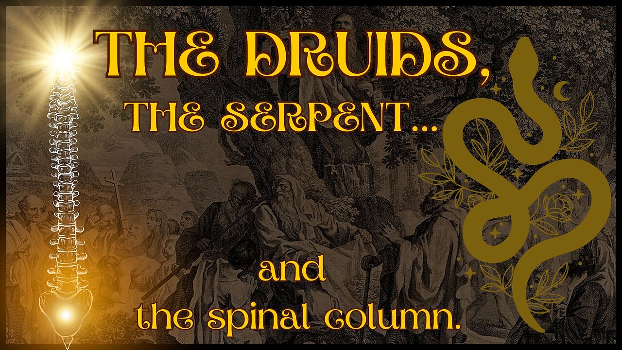 The Druids and the mysteries of the serpent.