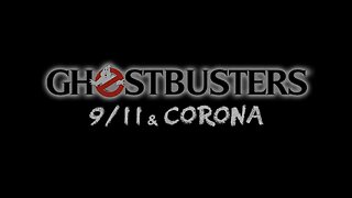 💣🔺GHOSTBUSTERS: 9/11 & CORONA ▪️ 2020 Programming