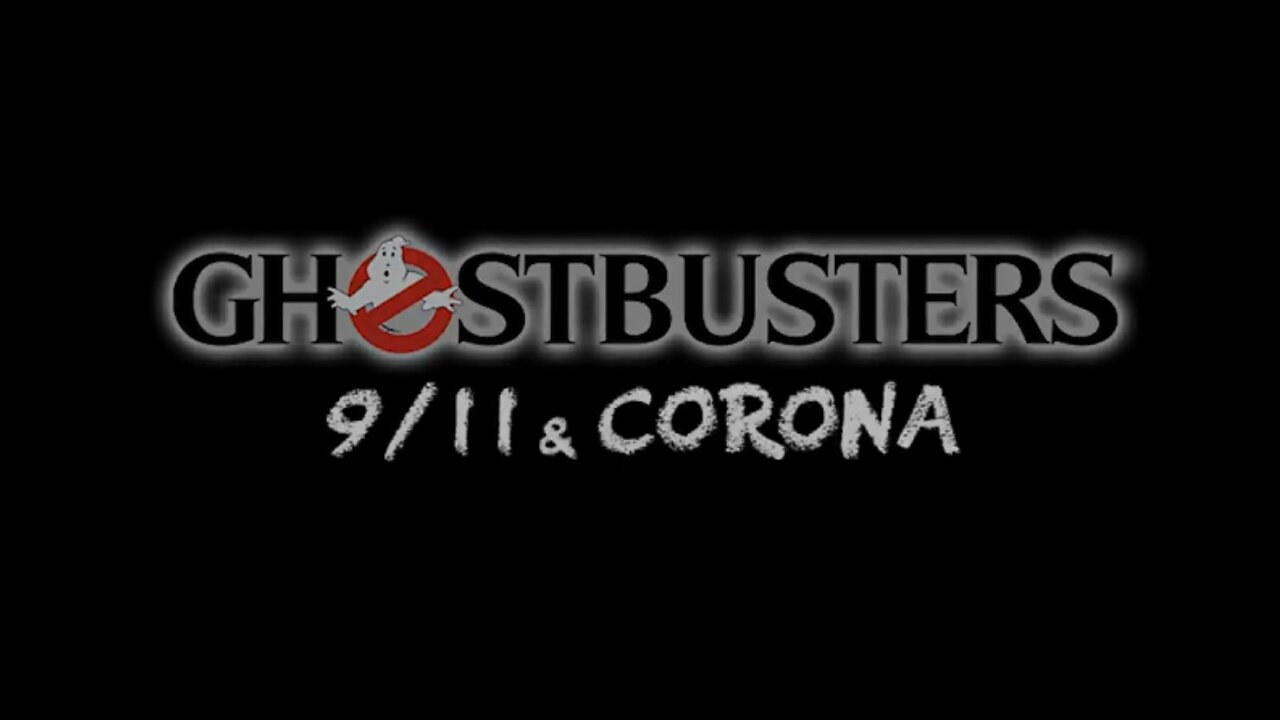💣🔺GHOSTBUSTERS: 9/11 & CORONA ▪️ 2020 Programming