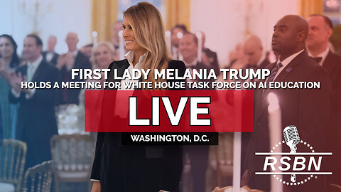 LIVE: First Lady Melania Trump Holds a Meeting for White House Task Force on AI Education - 9/4/25