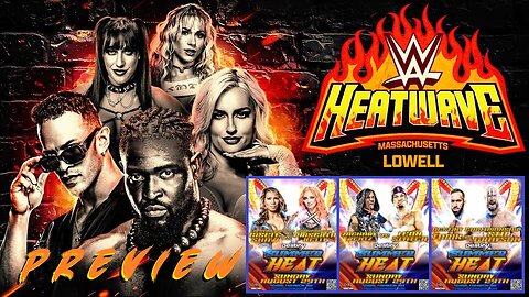 WWE NXT HEATWAVE 2025 & DESTINY WRESTLING SUMMER HEAT 2025 : GET HYPED (w/ JAKE DeMARCO)
